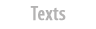 Texts